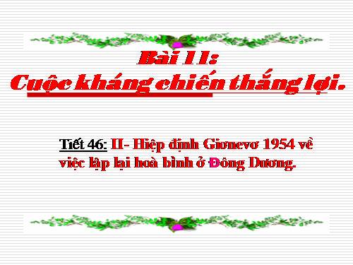 Bài 20- Hiệp định Giơnevơ lập lại hòa bình ...