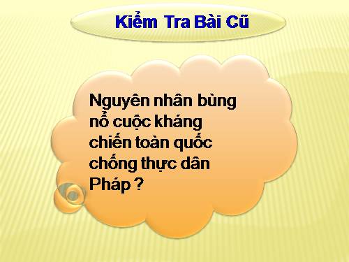 Bài 18. Những năm đầu của cuộc kháng chiến toàn quốc chống thực dân Pháp (1946 - 1950)