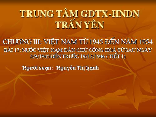 Bài 17. Nước Việt Nam Dân chủ Cộng hoà từ sau ngày 2-9-1945 đến trước ngày 19-12-1946