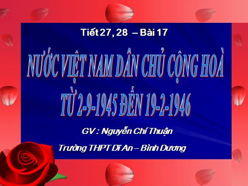 Bài 17. Nước Việt Nam Dân chủ Cộng hoà từ sau ngày 2-9-1945 đến trước ngày 19-12-1946