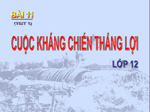 Bài 11. CHIẾN CUỘC ĐÔNG-XUÂN 1953-1954.ppt