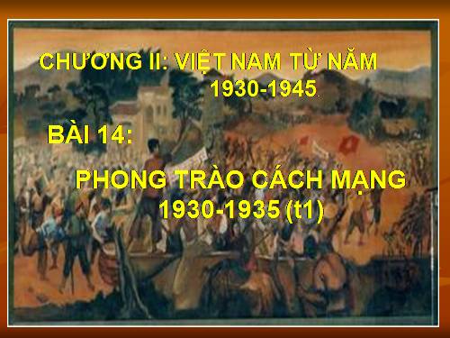 Bài 14. Phong trào cách mạng 1930 - 1935