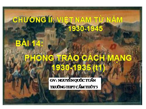 Bài 14. Phong trào cách mạng 1930 - 1935