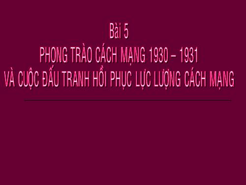 Bài 14. Phong trào cách mạng 1930 - 1935