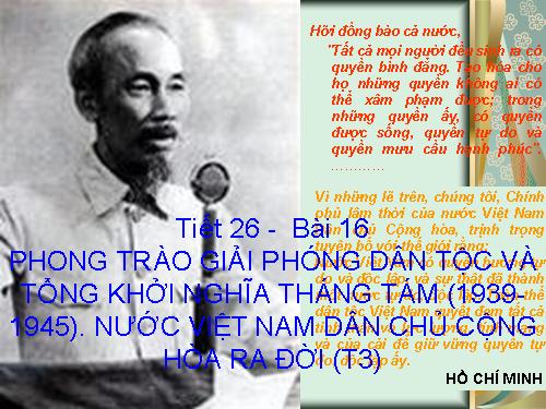 Bài 16. Phong trào giải phóng dân tộc và Tổng khởi nghĩa tháng Tám (1939 - 1945). Nước Việt Nam Dân chủ Cộng hoà ra đời