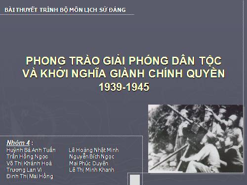 Bài 16. Phong trào giải phóng dân tộc và Tổng khởi nghĩa tháng Tám (1939 - 1945). Nước Việt Nam Dân chủ Cộng hoà ra đời