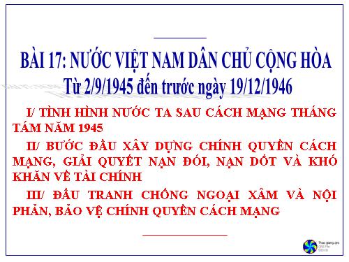 Bài 17. Nước Việt Nam Dân chủ Cộng hoà từ sau ngày 2-9-1945 đến trước ngày 19-12-1946