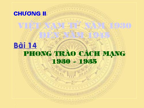 Bài 14. Phong trào cách mạng 1930 - 1935