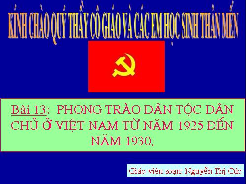 Bài 13. Phong trào dân tộc dân chủ ở Việt Nam từ năm 1925 đến năm 1930