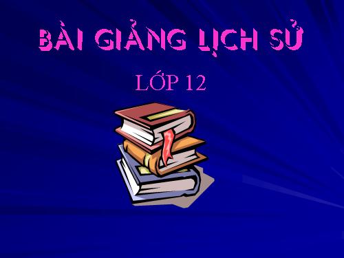 Bài 13: Cách mạng XHCN ở Bắc và cách mạng dân tộc dân chủ nhân dân ở miền Nam