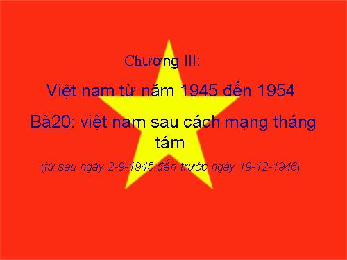 Bài 20: Việt Nam sau cách mạng tháng Tám