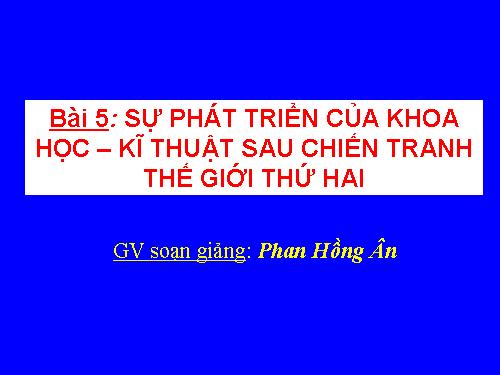 Sự phát triển KHKT sau chiến aitranh thế giới thứ h