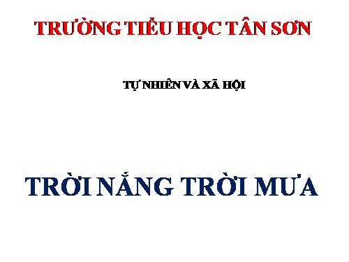 Bài 30. Trời nắng, trời mưa