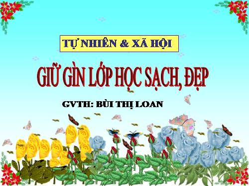 Bài 17. Giữ gìn lớp học sạch, đẹp