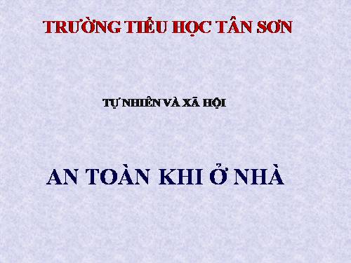 Bài 14. An toàn khi ở nhà