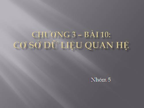 Bài 10. Cơ sở dữ liệu quan hệ