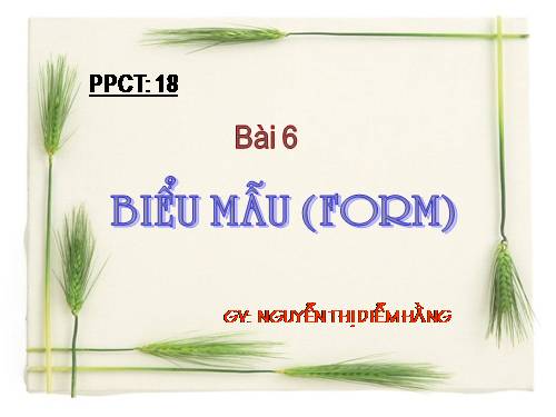 Bài 6. Biểu mẫu