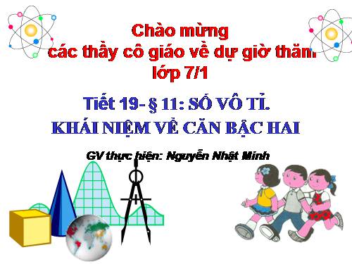 Chương I. §11. Số vô tỉ. Khái niệm về căn bậc hai