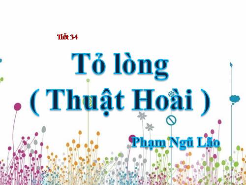 Tuần 13. Tỏ lòng (Thuật hoài)