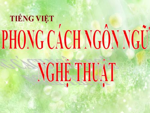 Tuần 28. Phong cách ngôn ngữ nghệ thuật