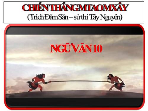 Tuần 3. Chiến thắng Mtao Mxây