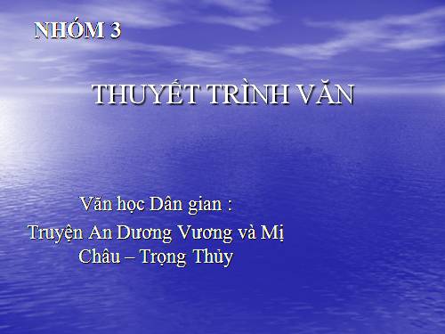 Tuần 4. Truyện An Dương Vương và Mị Châu - Trọng Thuỷ