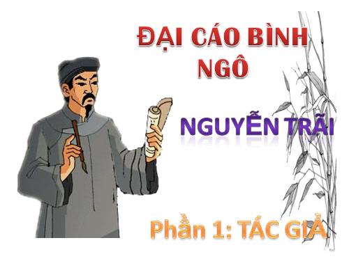 Tuần 19. Đại cáo bình Ngô (Bình Ngô đại cáo)