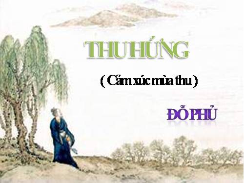 Tuần 16. Cảm xúc mùa thu (Thu hứng)