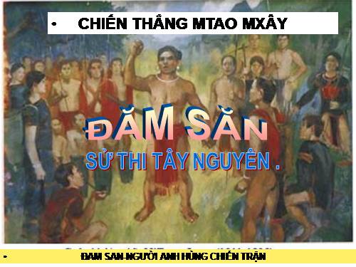 Tuần 3. Chiến thắng Mtao Mxây