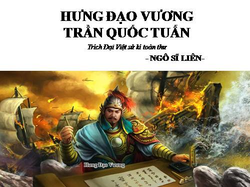 Tuần 22. Hưng Đạo Đại Vương Trần Quốc Tuấn