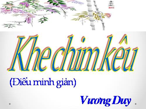 Tuần 17. Đọc thêm: Khe chim kêu (Điểu minh giản)