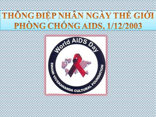 Tuần 6. Thông điệp nhân Ngày Thế giới phòng chống AIDS, 1 -12-2003