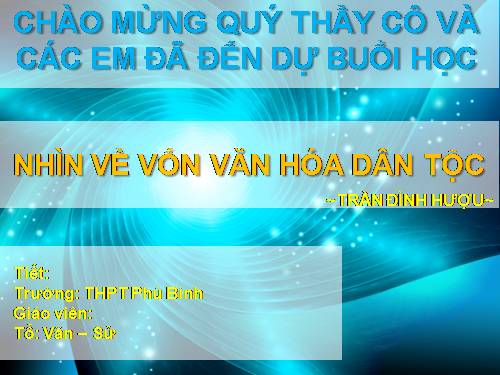 Tuần 30. Nhìn về vốn văn hoá dân tộc