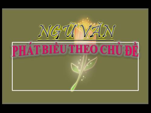 Tuần 9. Phát biểu theo chủ đề