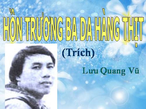 Tuần 29. Hồn Trương Ba, da hàng thịt