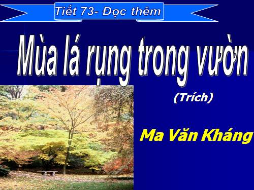 Tuần 25. Đọc thêm: Mùa lá rụng trong vườn