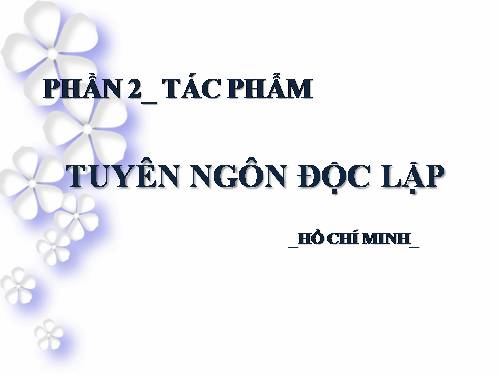 Tuần 2. Tuyên ngôn Độc lập