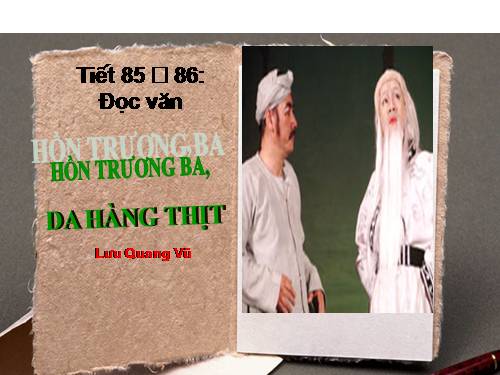 Tuần 29. Hồn Trương Ba, da hàng thịt