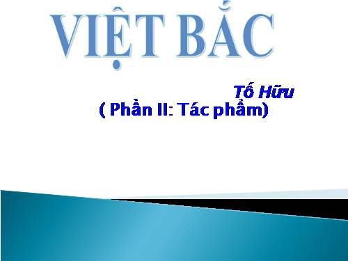 Tuần 8. Việt Bắc