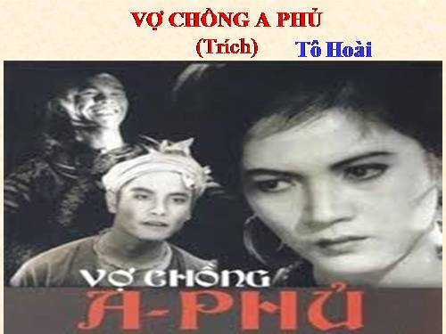 Tuần 19. Vợ chồng A Phủ