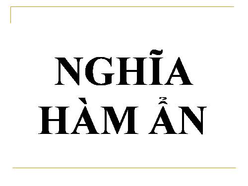 NGHĨA HÀM ẨN