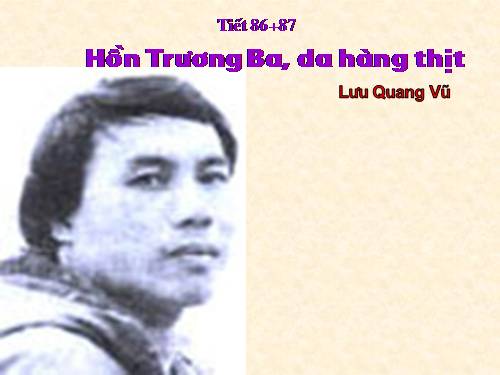 Tuần 29. Hồn Trương Ba, da hàng thịt