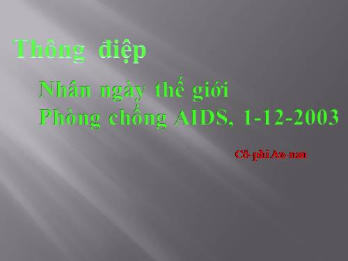 Tuần 6. Thông điệp nhân Ngày Thế giới phòng chống AIDS, 1 -12-2003