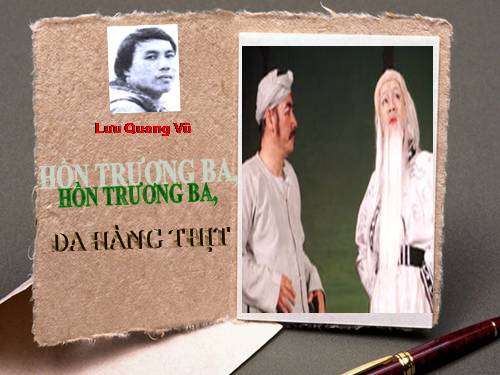 Tuần 29. Hồn Trương Ba, da hàng thịt