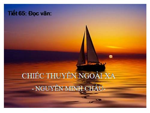 Tuần 24. Chiếc thuyền ngoài xa