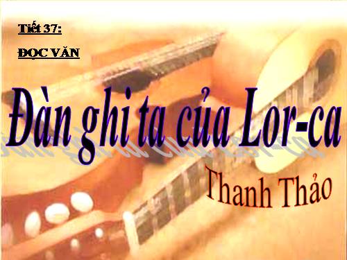 Tuần 14. Đàn ghi ta của Lorca