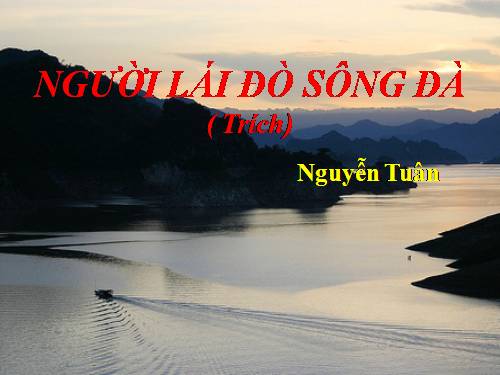 Tuần 16. Người lái đò Sông Đà