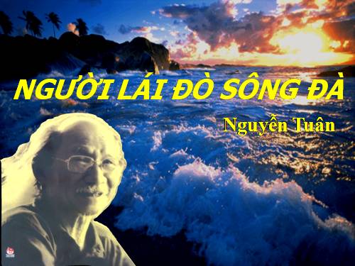 Tuần 16. Người lái đò Sông Đà