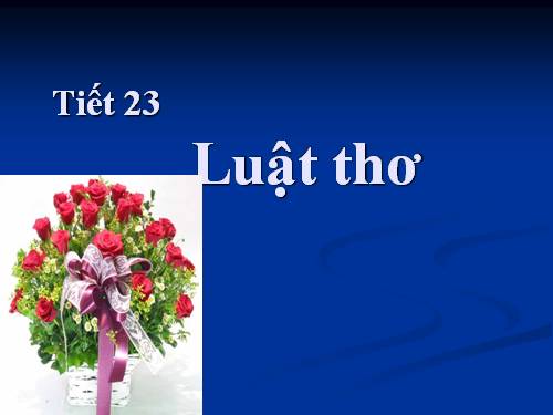 Tuần 8. Luật thơ