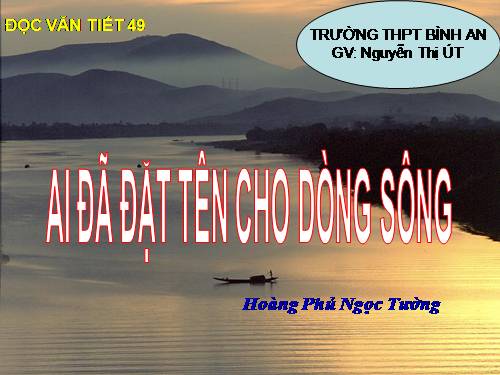 Tuần 17. Ai đã đặt tên cho dòng sông?